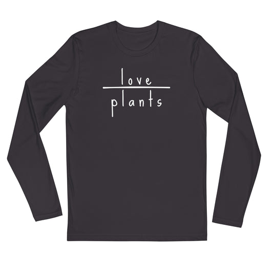 Love Plants - Next Level Fitted Long Sleeve T-shirt