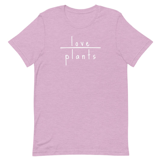 Love Plants - Bella + Canvas T-shirt