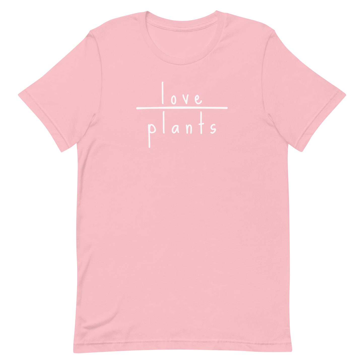 Love Plants - Bella + Canvas T-shirt