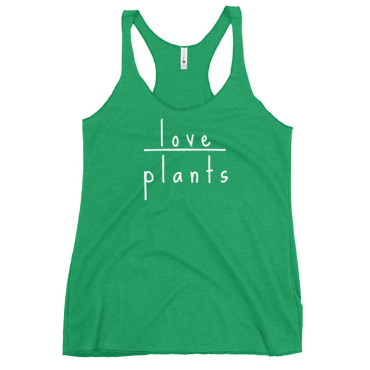 Love Plants - Next Level Women’s Racerback Tank