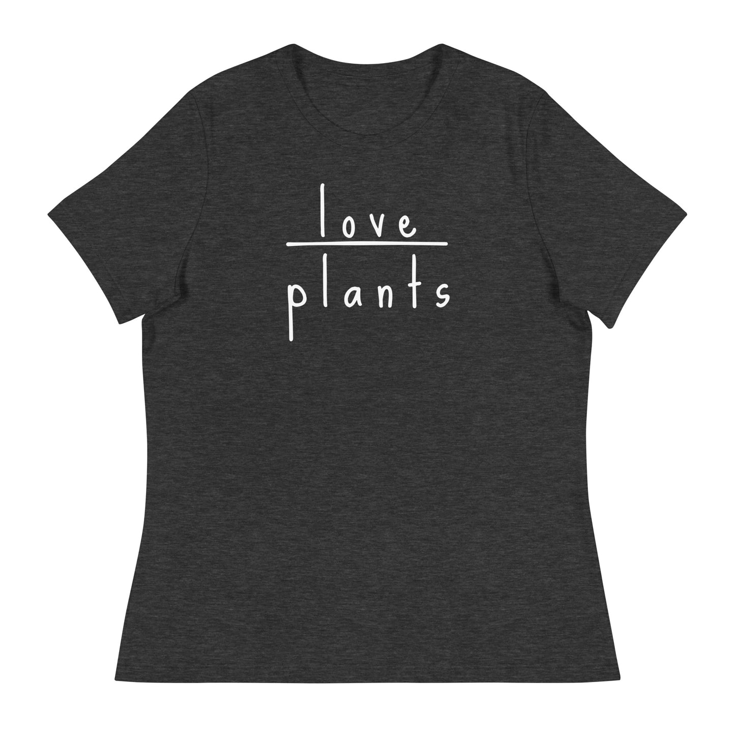 Love Plants - Bella + Canvas Women’s Relaxed T-shirt